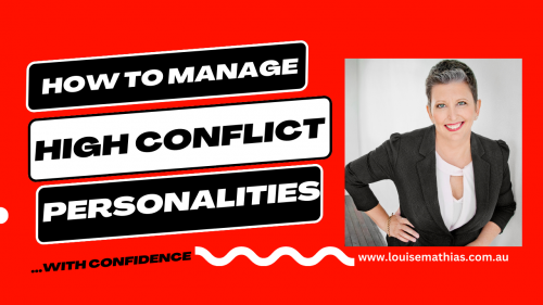 How To Manage High Conflict Personalities With Confidence